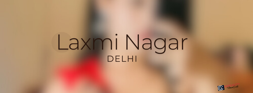 Call Girls in laxmi Nagar 1